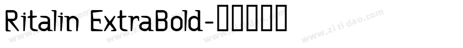 Ritalin ExtraBold字体转换
